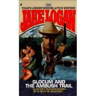 Slocum and the Ambush Trail (Slocum #262) Jake Logan 9780515129762 Books