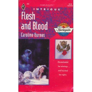 Flesh And Blood (Dreamscape) (Harlequin Intrigue, No 241) Caroline Burnes 9780373222414 Books