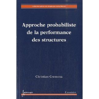 Approche probabiliste de la performance des structures 9782746231115 Books