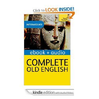 Complete Old English Teach Yourself Audio eBook (Kindle Enhanced Edition) (Teach Yourself Audio eBooks) eBook Mark Atherton Kindle Store