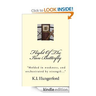 Flight Of The Iron Butterfly eBook K.L Hungerford Kindle Store