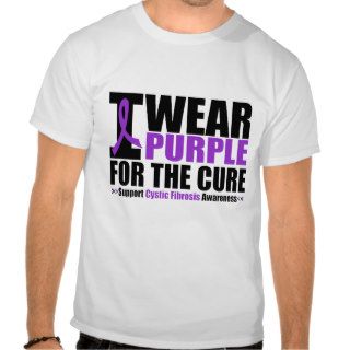 Cystic Fibrosis I Wear Purple For The Cure T Shirts