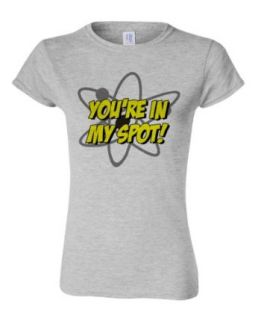 Not Just Nerds Women's You're In My Spot Inspired By Big Bang Theory T Shirt Clothing