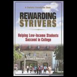Rewarding Strivers Helping Low Income Students Succeed in College