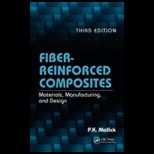 Fiber Reinforced Composites Materials, Manufacturing, and Design, Third Edition