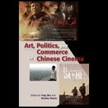Art, Politics, Commerce in Chinese Cinema
