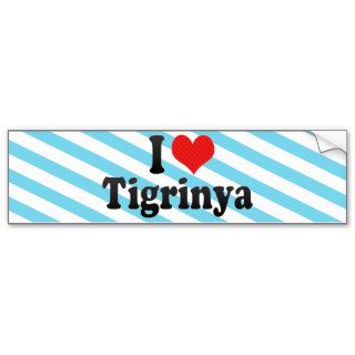 I Love Tigrinya Bumper Stickers