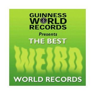 Guinness World Records The Best Weird Records (Best of Guinness World Records) 9781904511021 Books