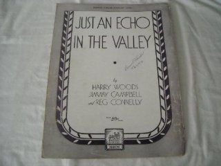 JUST AN ECHO IN THE VALLEY HARRY WOODS 1932 SHEET MUSIC SHEET MUSIC 276 Music