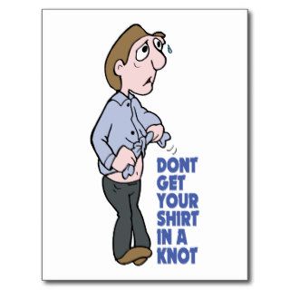 Don't Get Your Shirt In A Knot ~ Word Play Post Cards
