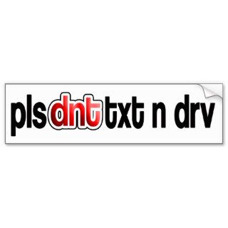 Please DONT Text and Drive Bumper Stickers