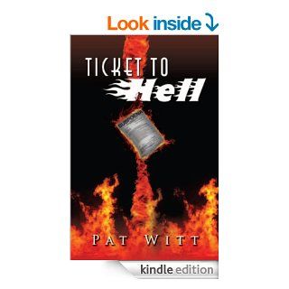 TICKET TO HELL eBook Pat  Witt Kindle Store