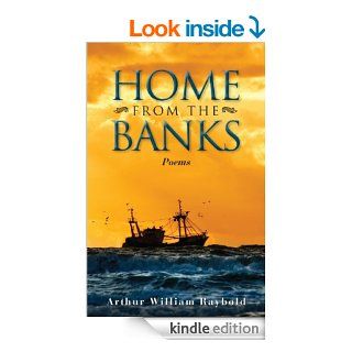 Home From The Banks eBook Arthur William Raybold, Larry M Edwards, Kristine Gaitan Kindle Store