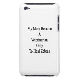My Mom Became A Veterinarian Only To Heal Zebras Barely There iPod Cases