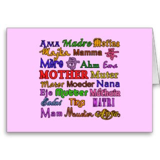 The Word Mother in Many Languages Greeting Cards