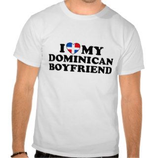 My Dominican Boyfriend T Shirts