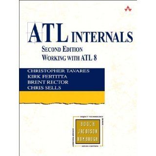 ATL Internals Working with ATL 8 (2nd Edition) 2nd (second) Edition by Tavares, Christopher, Fertitta, Kirk, Rector, Brent E., Sell published by Addison Wesley Professional (2006) Books