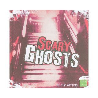 Scary Ghosts (Really Scary Stuff) Jim Whiting 9781429639675 Books