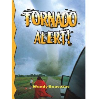 Tornado Alert (Revised) (Disaster Alert) Wendy Scavuzzo 9780778715948 Books