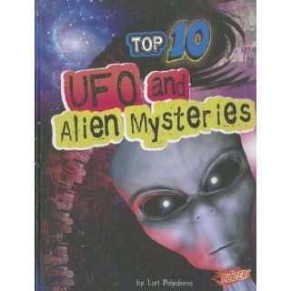 Top 10 UFO and Alien Mysteries (Top 10 Unexplained) Lori Polydoros, Barbara J Fox, Dr. Andrew Nichols, Sarah Beckman 9781429676397 Books