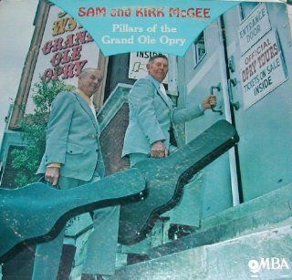 Sam & Kirk McGee   Pillars of the Grand Ole Opry LP Music