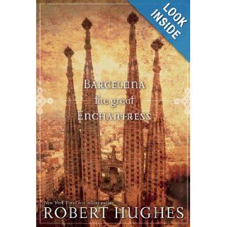Barcelona the Great Enchantress (National Geographic Directions) Robert Hughes Books