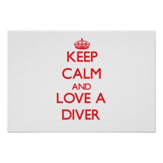 Keep Calm and Love a Diver Print