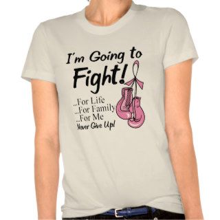 I am Going to Fight Breast Cancer Tshirts