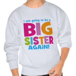 Big Sister Again Sweatshirts
