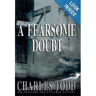 A Fearsome Doubt An Inspector Ian Rutledge Mystery Charles Todd 9780553801804 Books