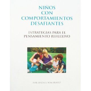 Ninos con comportamientos desafiantes Estrategias para el pensamiento reflexivo Linda Brault 9781882149476 Books