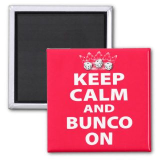 Keep Calm and Bunco On Design Magnets