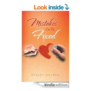 Mistakes Can Be Fixed eBook Ashley Gruber Kindle Store