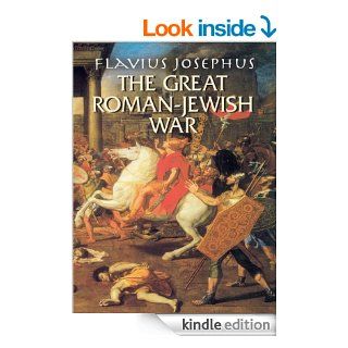 The Great Roman Jewish War eBook Flavius Josephus Kindle Store