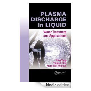 Plasma Discharge in Liquid Water Treatment and Applications eBook Yang, Yong Kindle Store