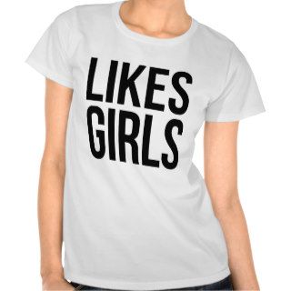 Likes Girls Tee Shirt
