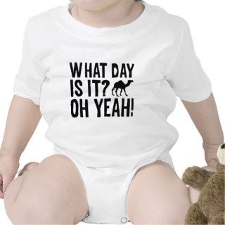 What Day Is It? Oh Yeah Hump Day T shirts