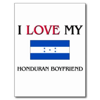 I Love My Honduran Boyfriend Post Card