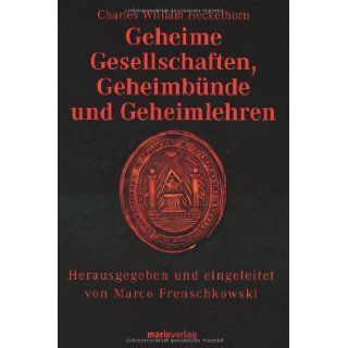 Geheime Gesellschaften, Geheimbünde Und Geheimlehren 9783865391223 Books