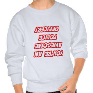 Daily ReminderAwesome Police Officer Sweatshirt