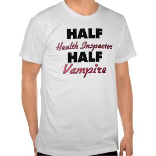 Half Health Inspector Half Vampire Tshirts