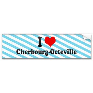 I Love Cherbourg Octeville, France Bumper Sticker