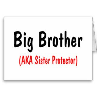 Big Brother (AKA Sister Protector) Greeting Card