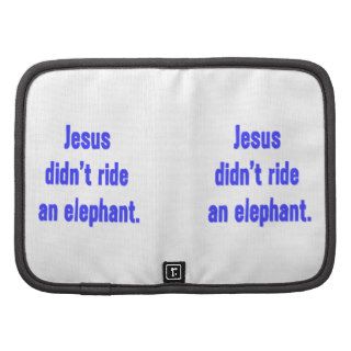 Jesus Didn't Ride Elephant Organizers