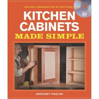 Kitchen Cabinets Made Simple  A Book and Companion Step By Step Video DVD Made Simple 9781600853005