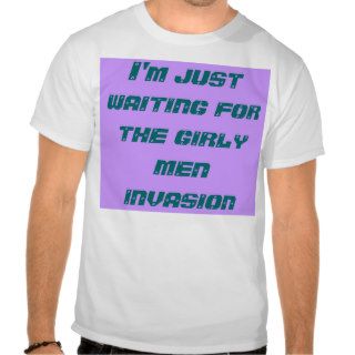 Girly Men Tee Shirts