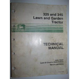 John Deere 325 & 345 Lawn Garden Tractor Technical Service Manual John Deere Books