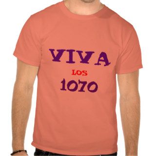 Viva Los 1070 Tee Shirts