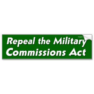 Repeal the Military Commissions Act Bumper Stickers