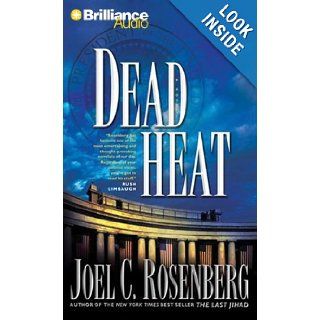 Dead Heat (Political Thrillers Series #5) Joel C. Rosenberg, Phil Gigante 9781423330936 Books